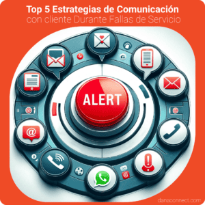 Top 5 Estrategias de Comunicación con cliente Durante Fallas de Servicio